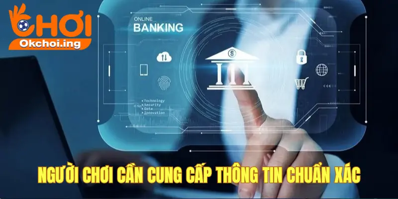 Chính Sách Chống Rửa Tiền Tại OKCHOI Minh Bạch Và Uy Tín 2 Người chơi cần cung cấp thông tin chính xác