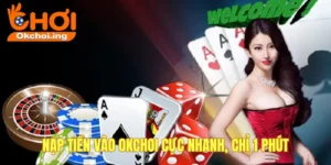 Nạp tiền vào OKCHOI
